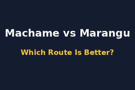 Machame vs Marangu: Which Kilimanjaro Route Is Better?
